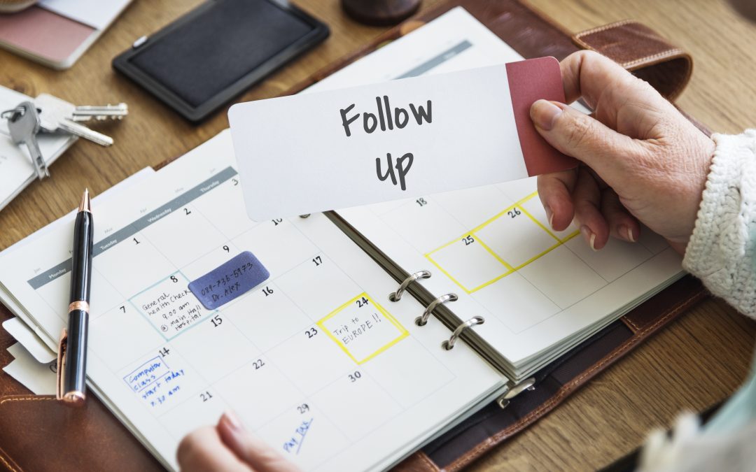 5 Ways to Make Your Next Follow-Up Your Best Follow-Up